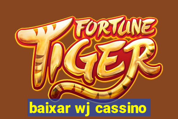 baixar wj cassino